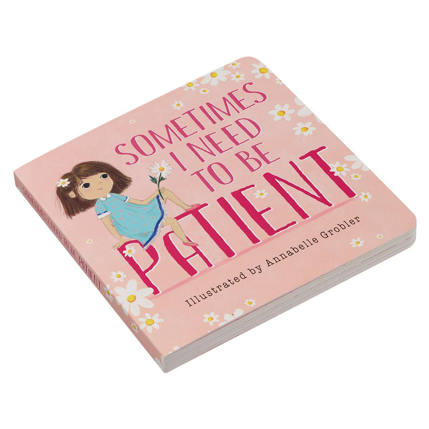 Sometimes I Need To Be Patient Board Book