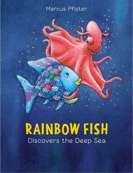Rainbow Fish Discovers the Deep Sea by Marcus Pfister