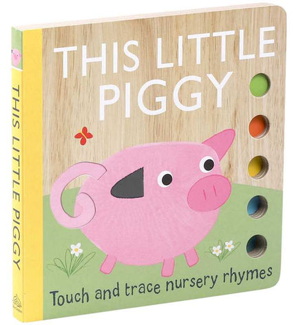 Touch and Trace Nursery Rhymes Board Book This Little Piggy
