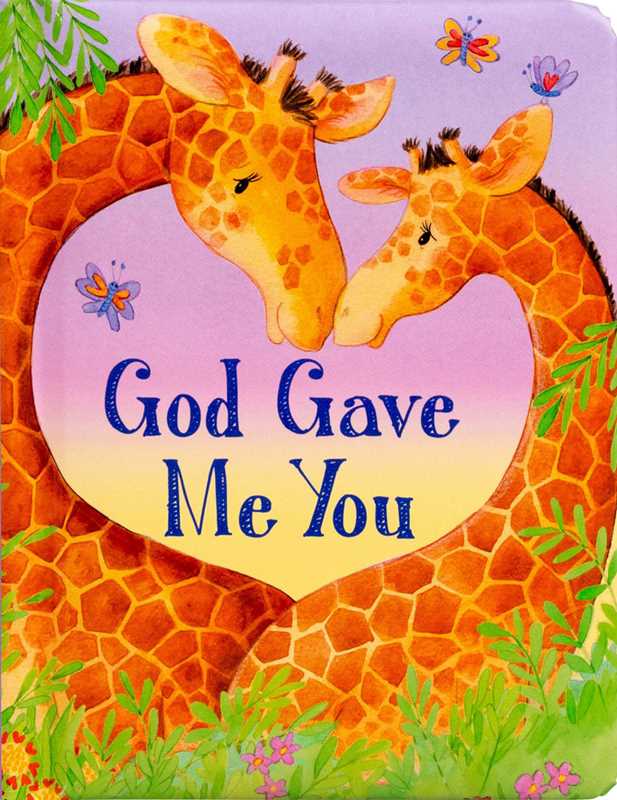 God Gave Me You Board Book