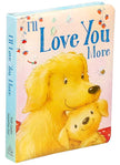 I'll Love You More Board Book