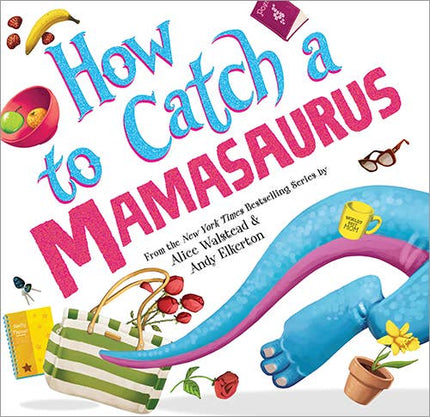 How to Catch a Mamasaurus Hardcover book