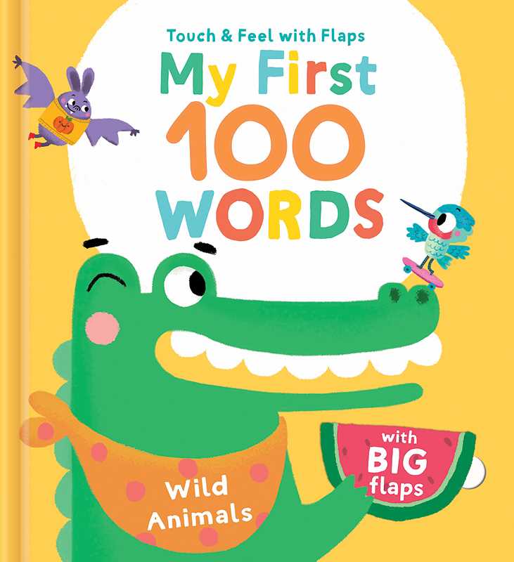 My First 100 Words Touch & Feel with Flaps Board Book
