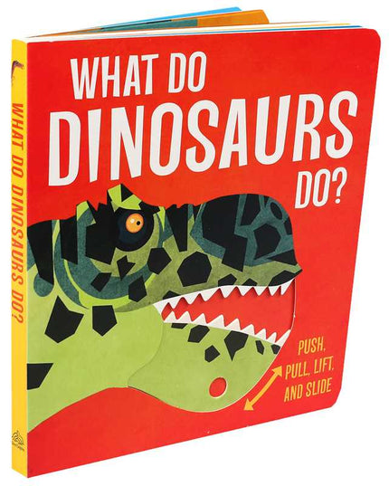 What Do Dinosaurs Do? Board Book
