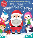 Who Said Merry Christmas? Board Book