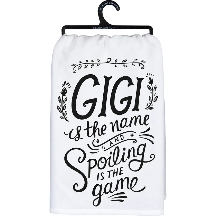 Gigi the Name Spoiling Is the Game Kitchen Towel