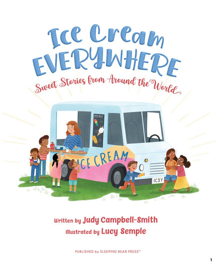 Ice Cream Everywhere: Sweet Stories from Around the World
