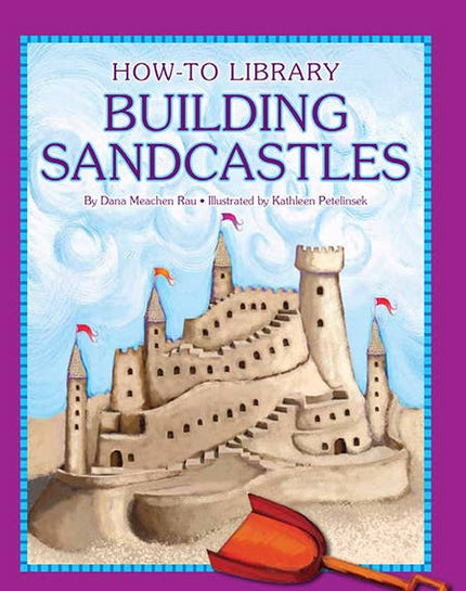 Building Sandcastles: A hardcover kid's craft book