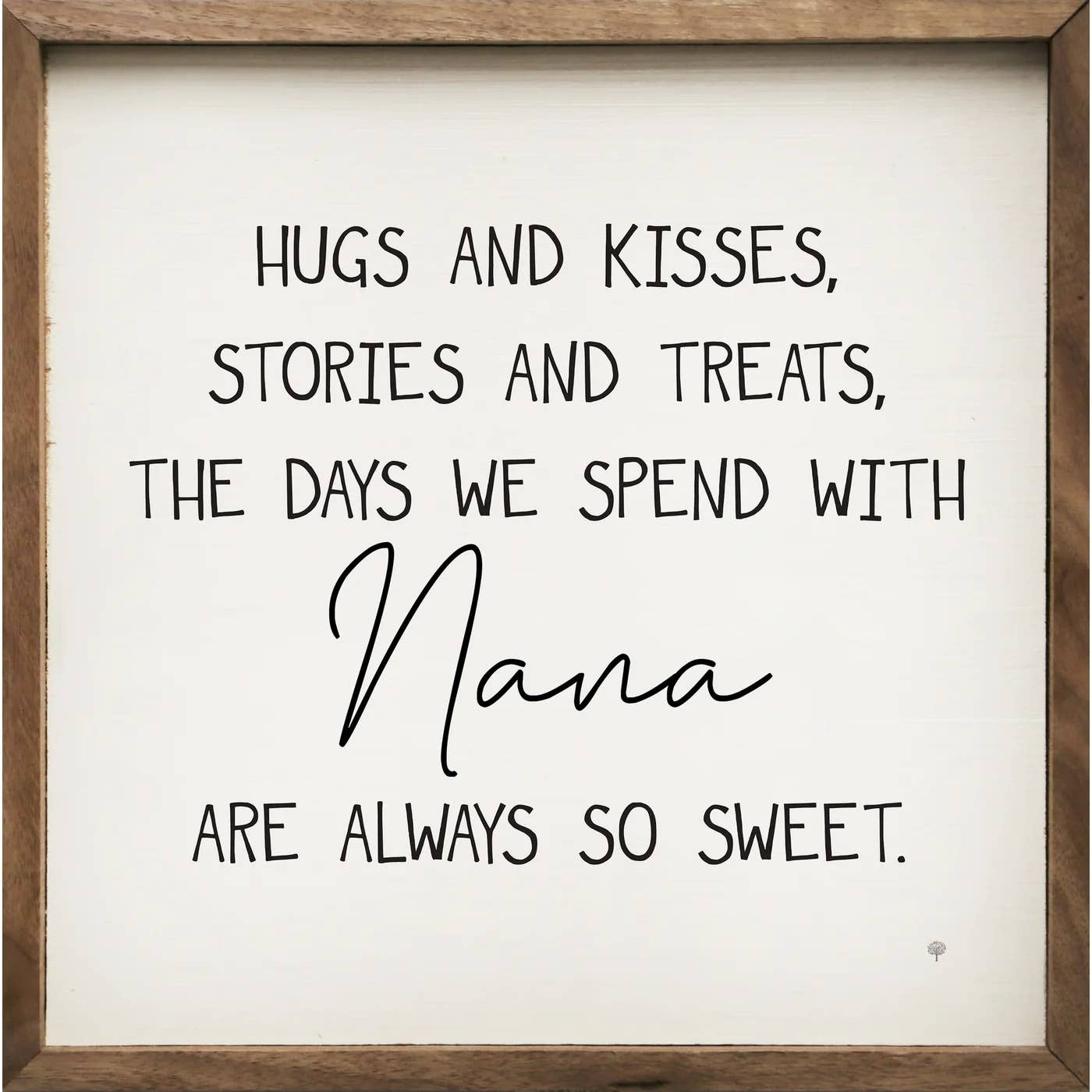 Hugs And Kisses Nana Sign