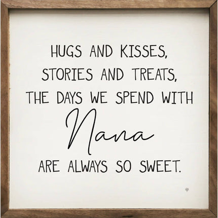 Hugs And Kisses Nana Sign