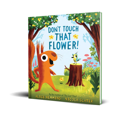 Don't Touch That Flower! (HC) Book