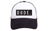 Dude Trucker Hat