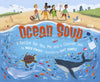 Ocean Soup: A Recipe for You, Me, and a Cleaner Sea book
