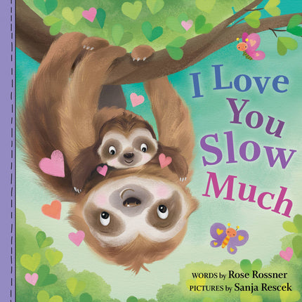 I Love You Slow Much (Board Book)