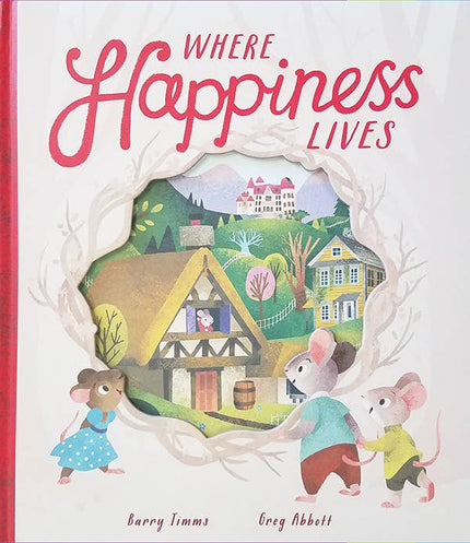 Where Happiness Lives Hardcover Book