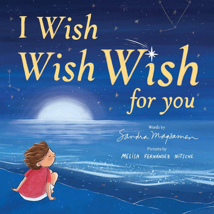 I Wish, Wish, Wish for You Hardcover Book
