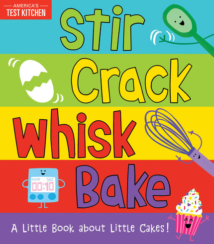 Stir Crack Whisk Bake Book