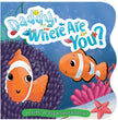 Daddy, Where Are You? - Chunky Lift the Flap Board Book
