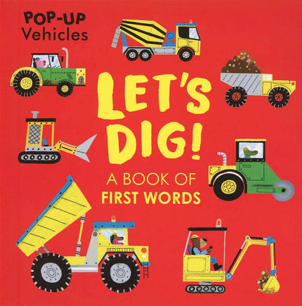 Pop-Up Vehicles, Let's Dig! Board Book