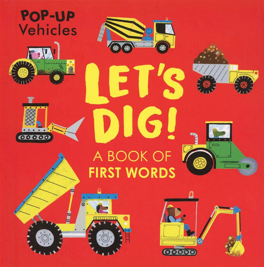 Pop-Up Vehicles, Let's Dig! Board Book