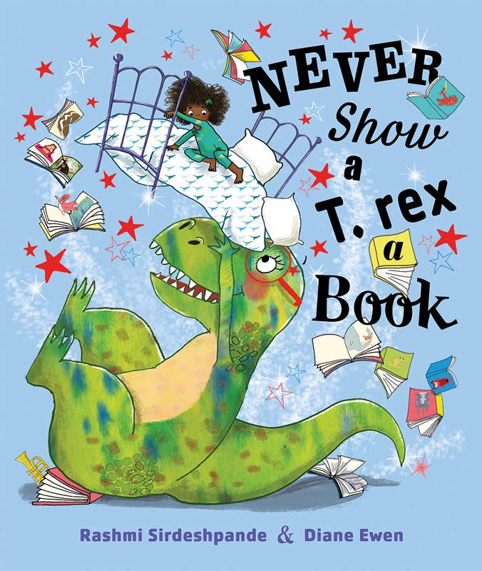 Never Show a T. Rex a Book Hardcover Book