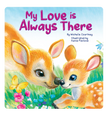 My Love is Always There- Children's Chunky Padded Board Book